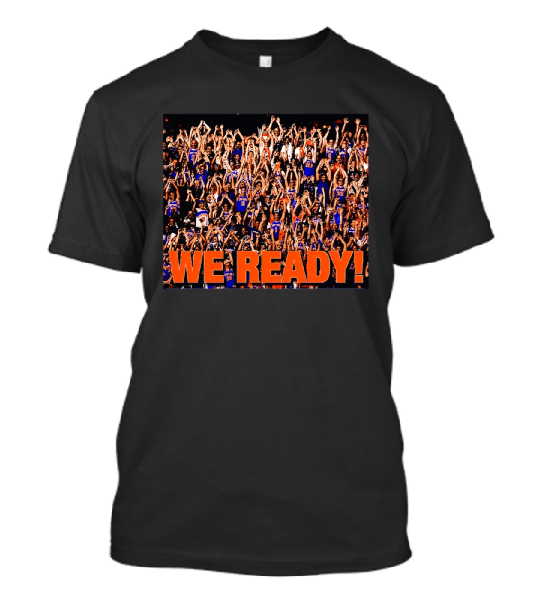 New York Knicks We Ready Cheering Fans Crowd Celebration T-Shirt