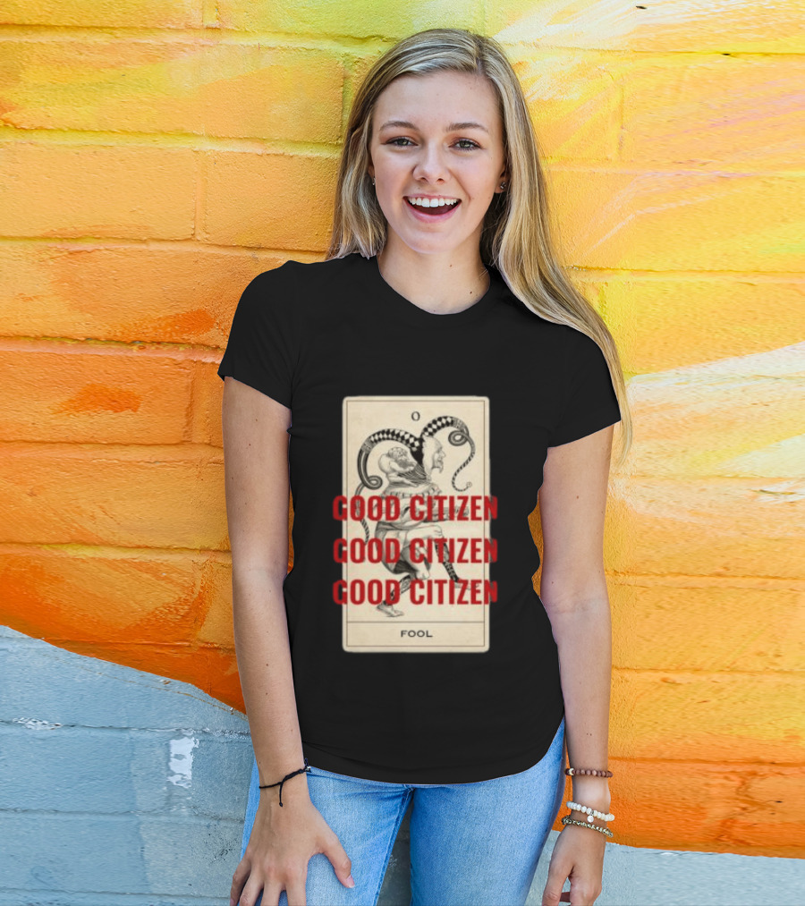 Lyah May Store Good Citizen Fool Card Oversized T-Shirt