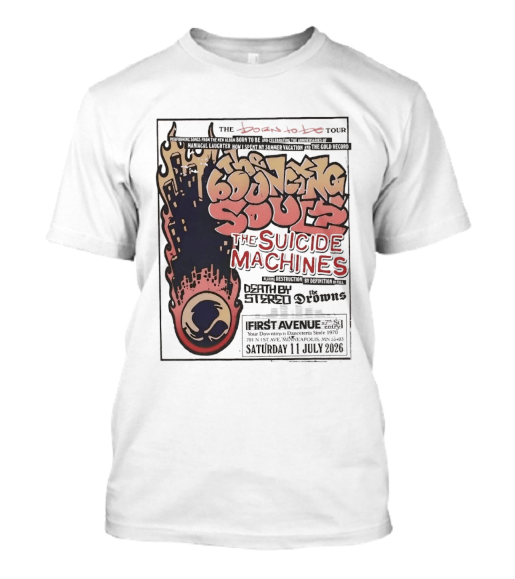 The Bouncing Souls The Suicide Machines Death By Stereo The Drowns First Avenue Tour Minneapolis 13 July 2019 T-Shirt