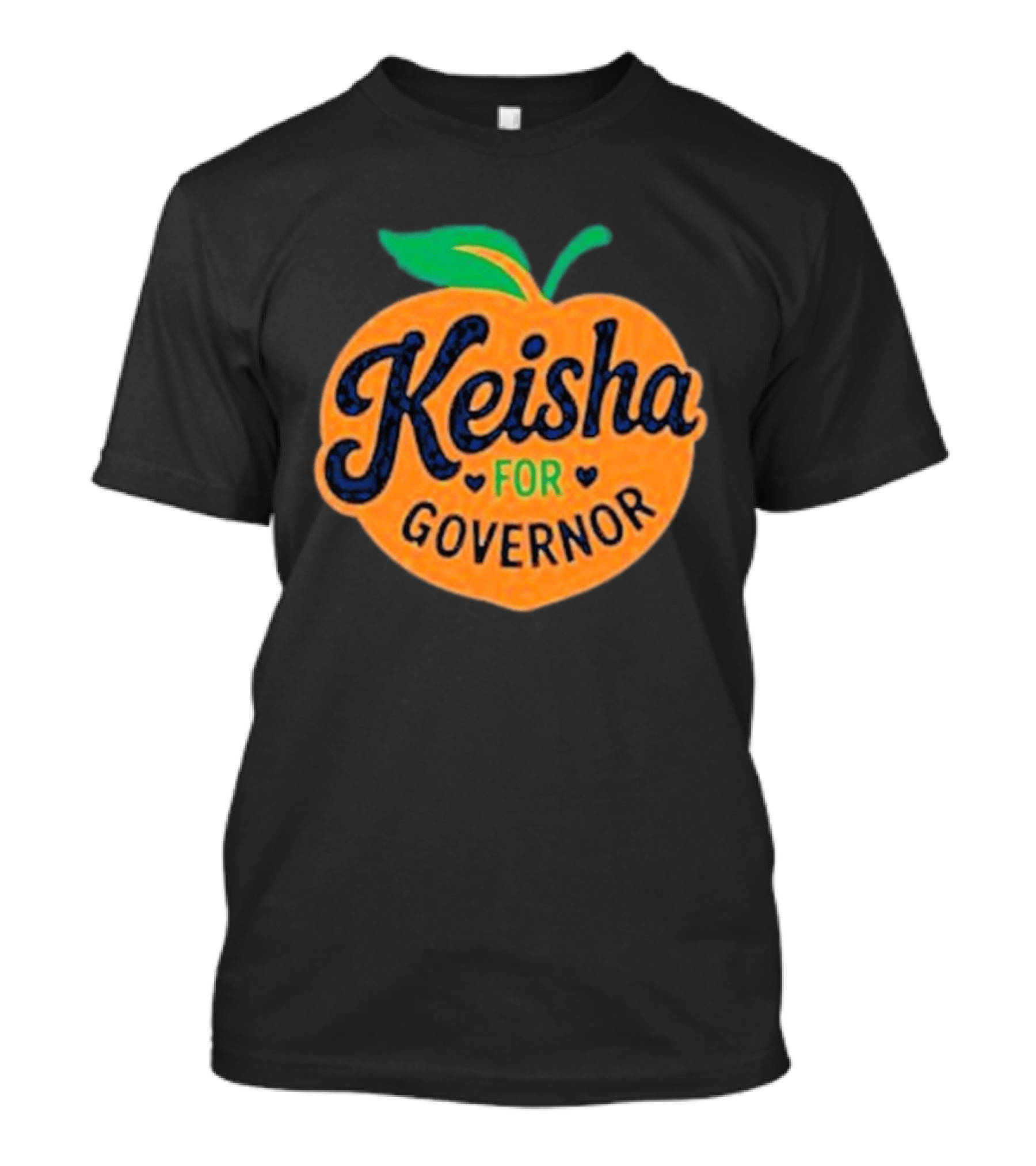 Keisha For Governor Peach T-Shirt