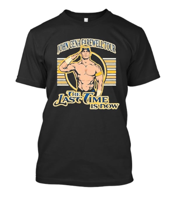 John Cena Farewell Tour The Last Time Is Now T-Shirt