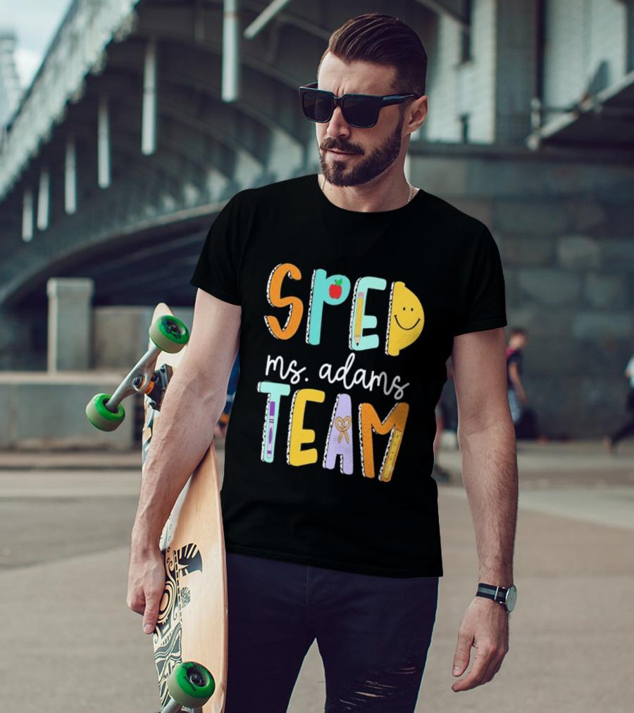 SPED Team Ms. Adams Teacher Pencil Apple Smiley T-Shirt