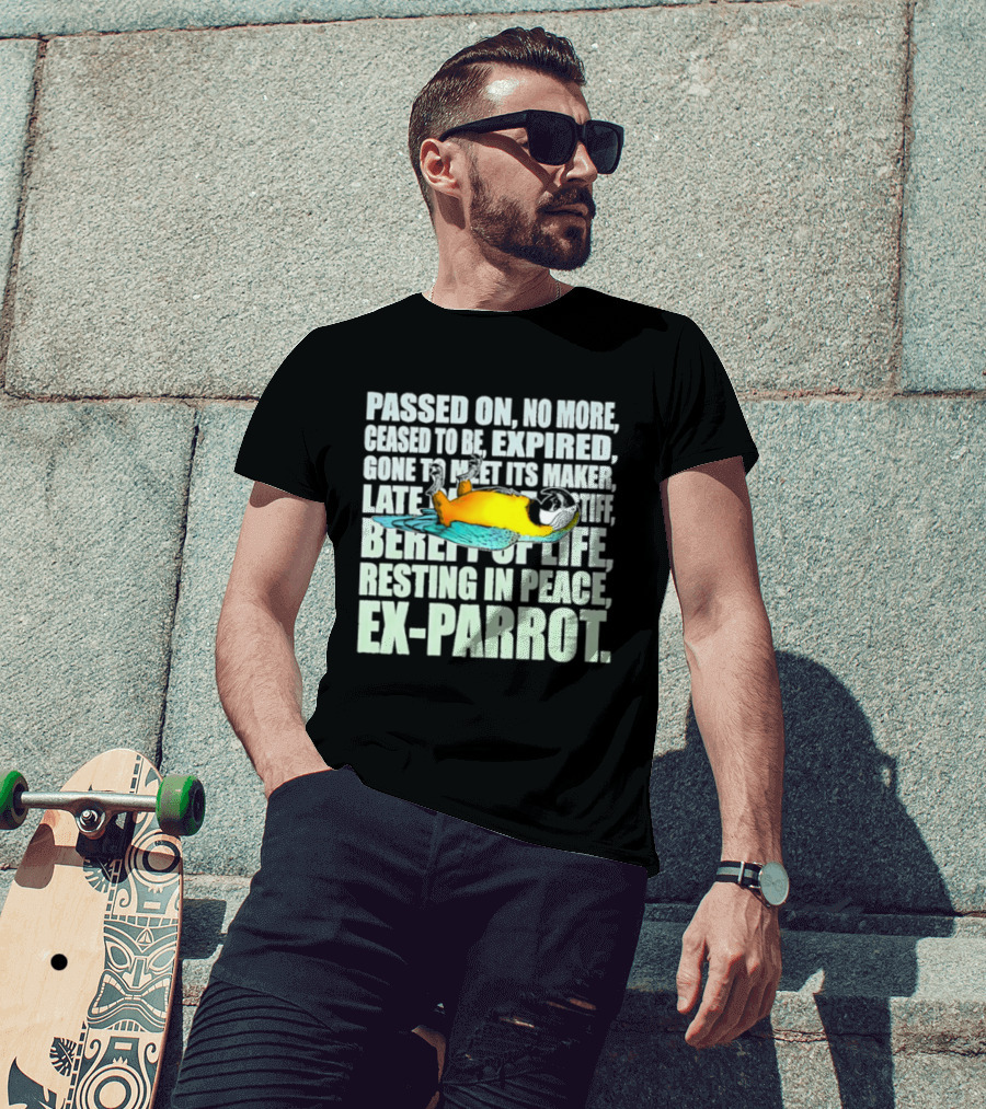 Monty Python Passed On No More Ceased To Be Expired Ex Parrot Sketch T-Shirt
