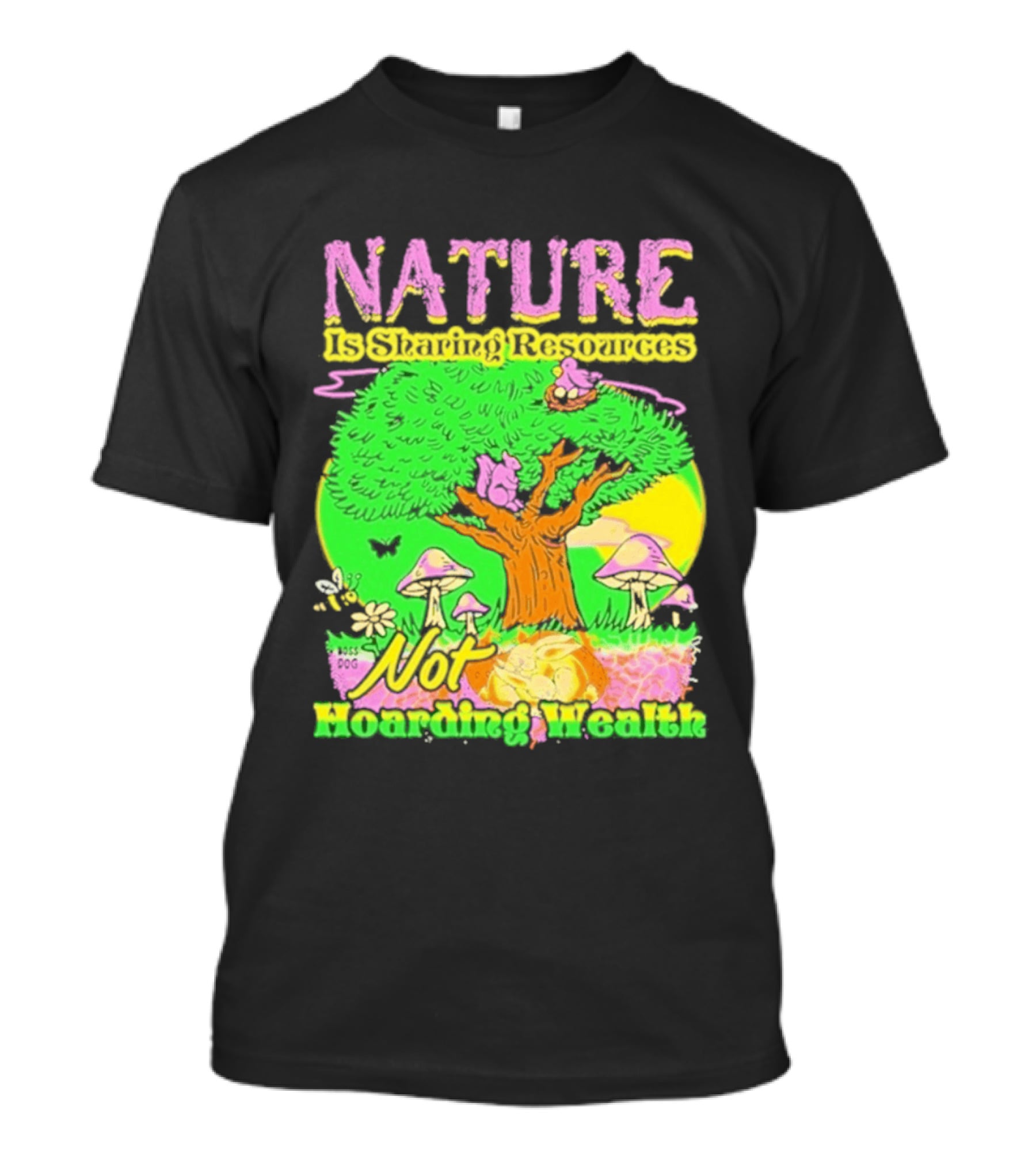 Nature Sharing Resources Not Hoarding Wealth Tree Mushrooms Wildlife T-Shirt