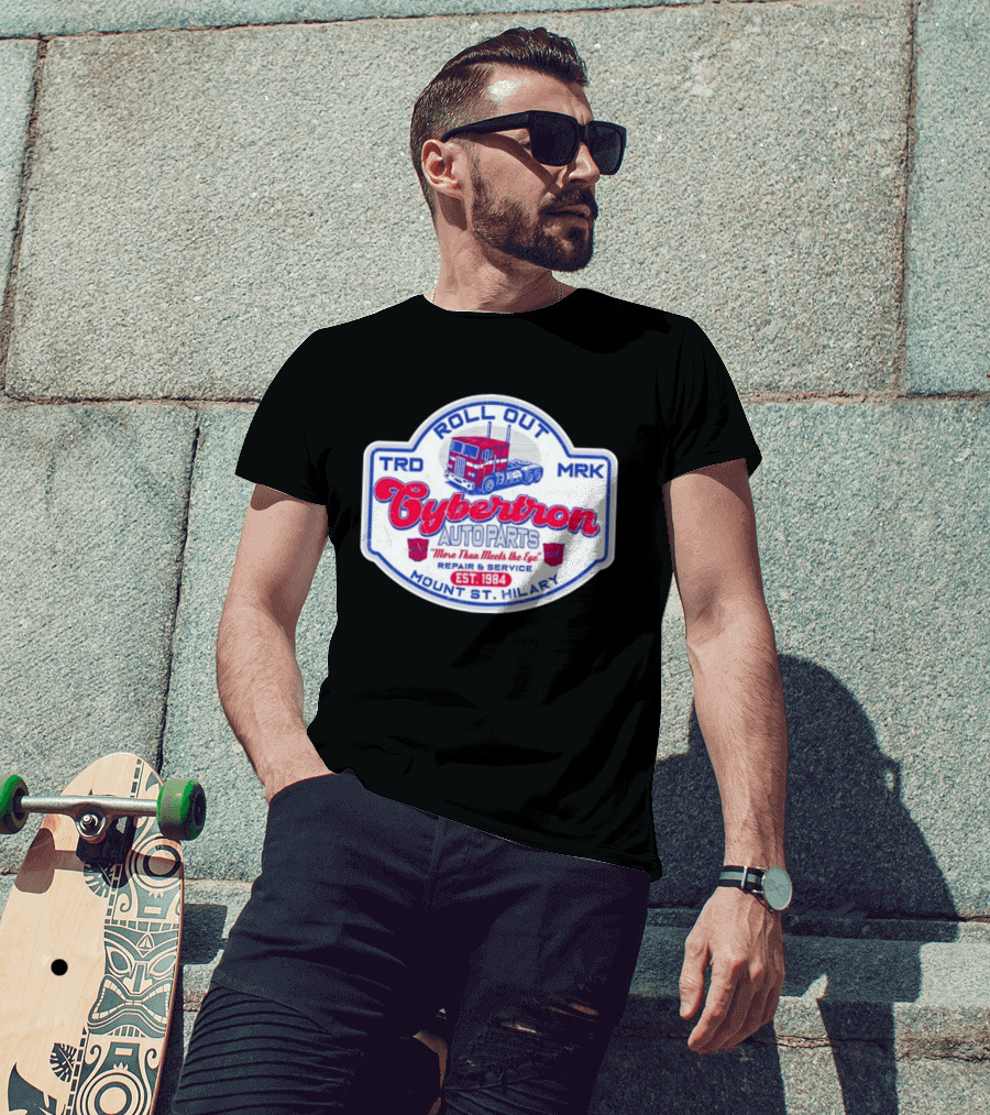 Roll Out Cybertron Auto Parts More Than Meets The Eye Est 1984 Mount St Hilary Repair And Service TRD MRK T-Shirt