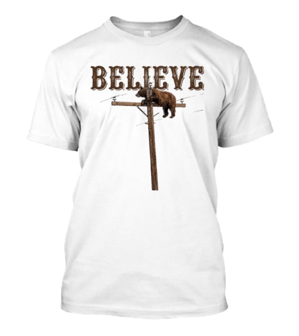 Believe Bear Balancing On Light Pole With Rustic T-Shirt