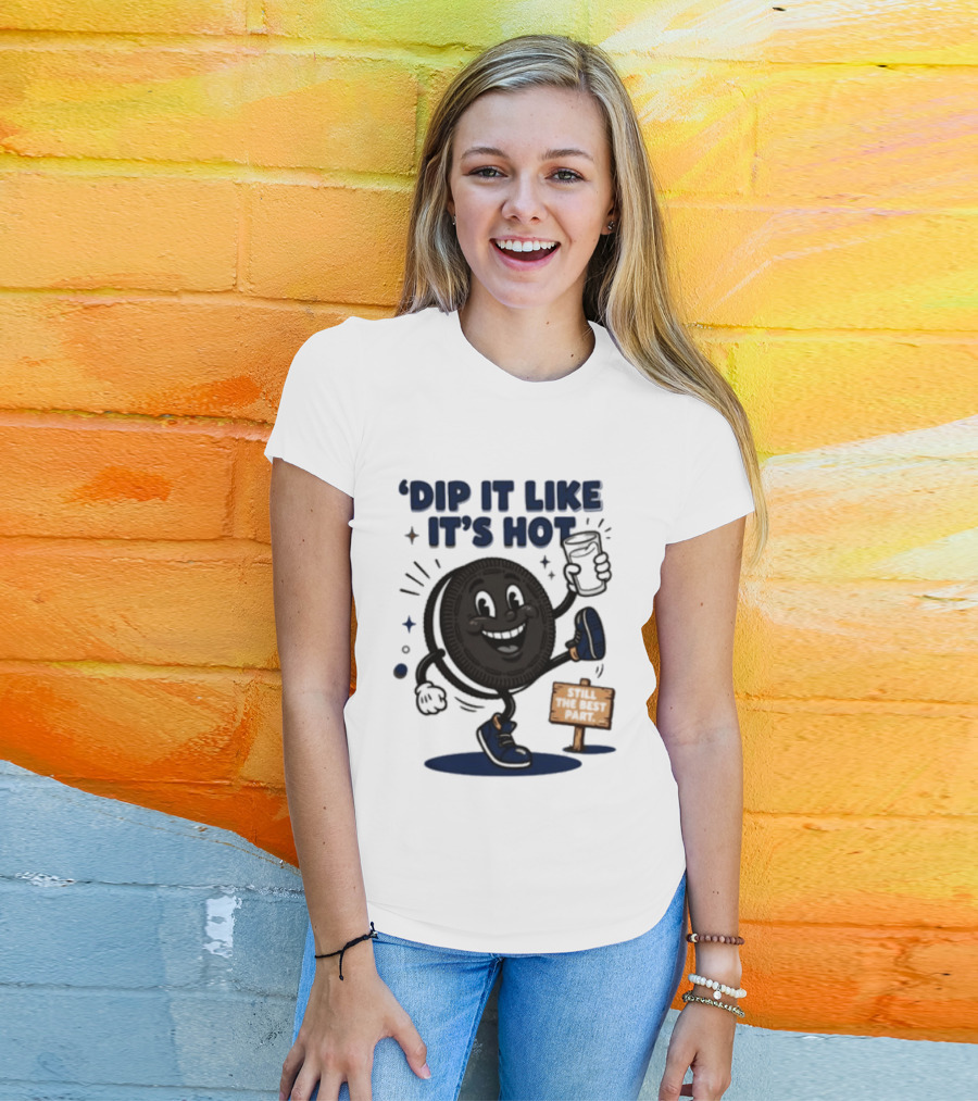 Dip It Like It's Hot Oreo Cookie Still The Best Part T-Shirt