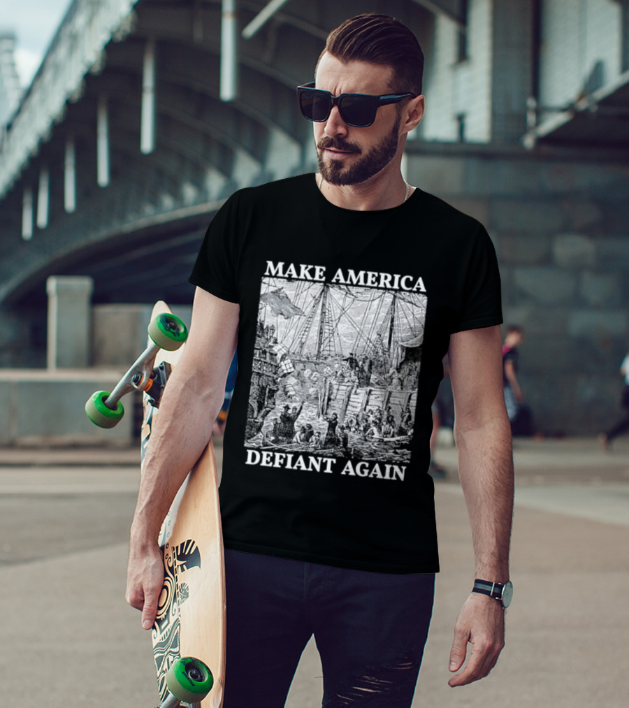 Make America Defiant Again T-Shirt