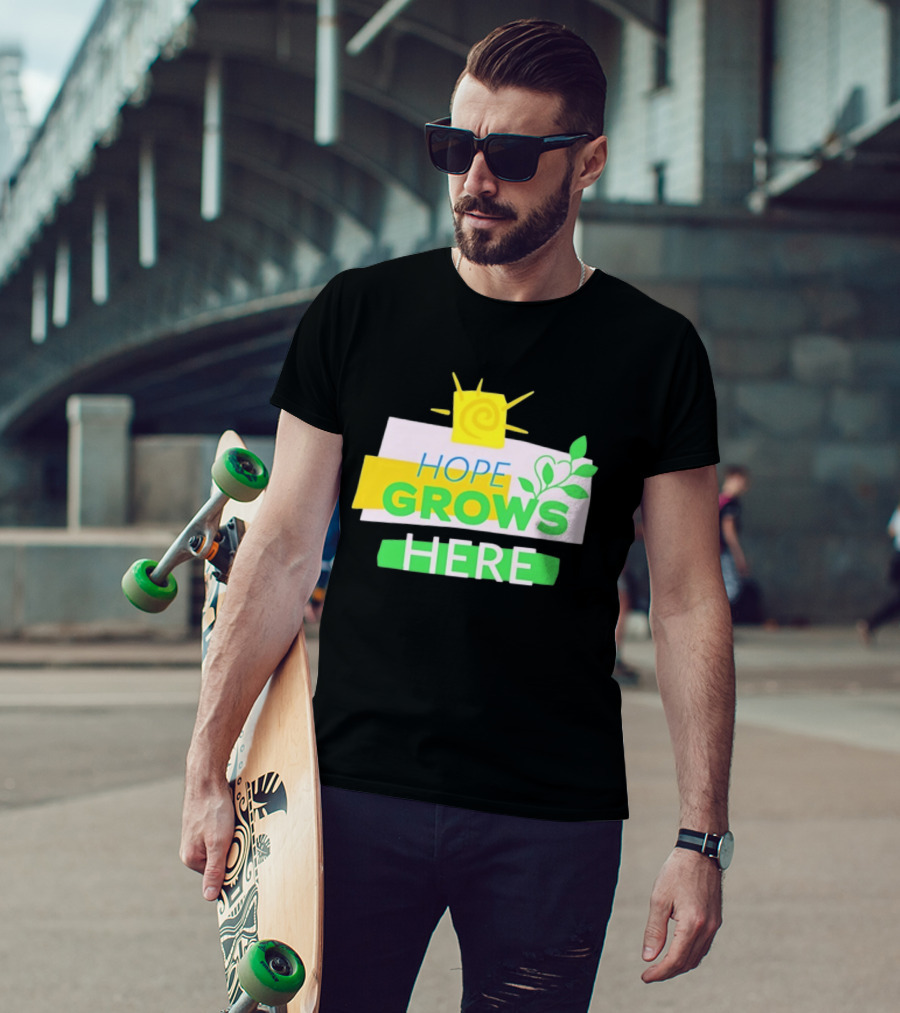 HOPE GROWS HERE Sun And Leaves T-Shirt