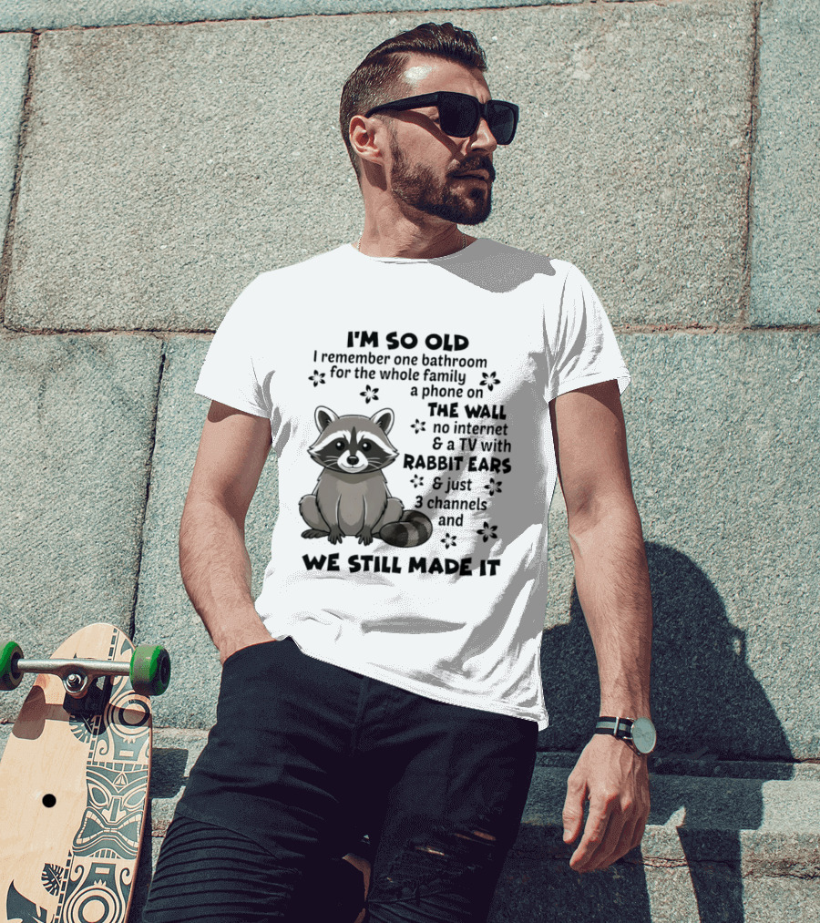 I'm So Old I Remember One Bathroom Phone On The Wall No Internet TV With Rabbit Ears T-Shirt