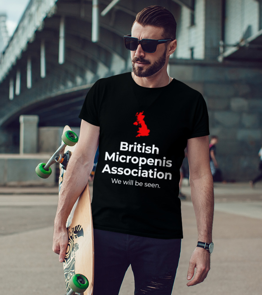 British Micropenis Association We Will Be Seen Map Of United Kingdom T-Shirt