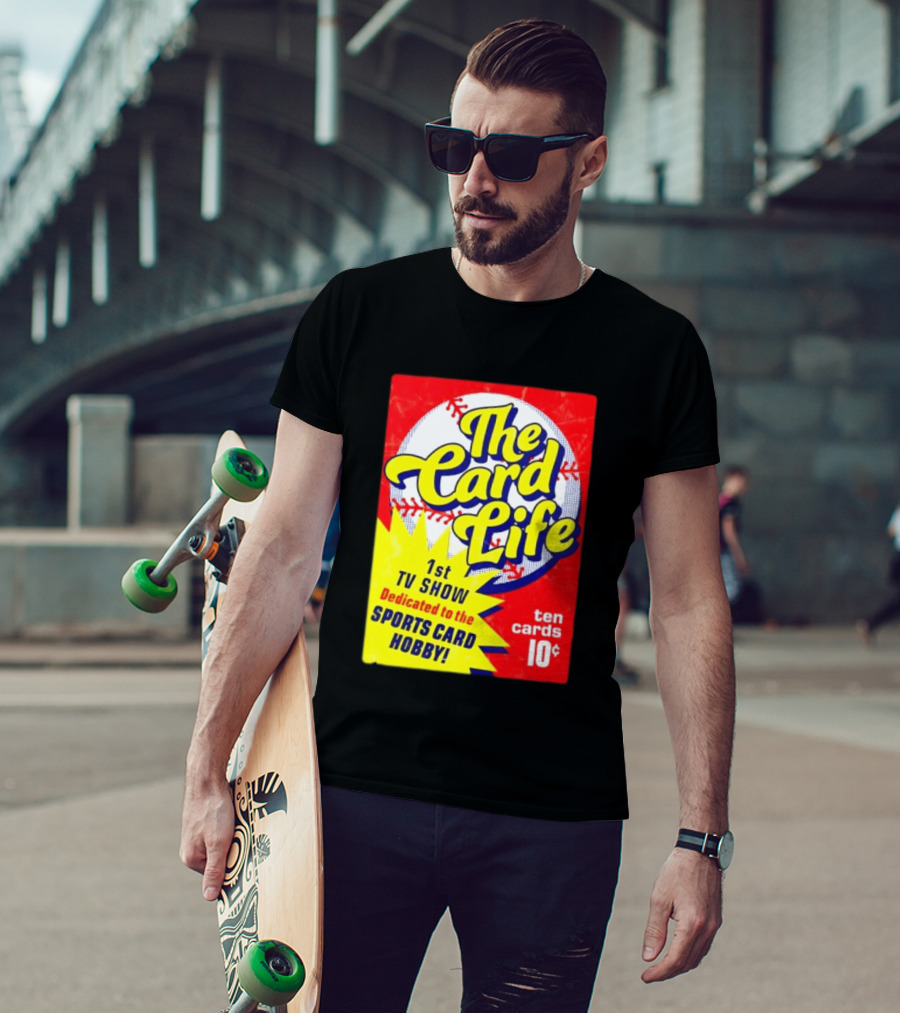 The Card Life 1st TV Show Dedicated To The Sports Card Hobby Ten Cards 10¢ T-Shirt