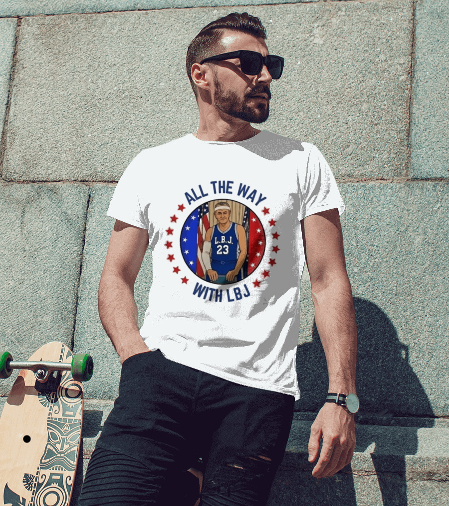 All The Way With LBJ Basketball Theme Patriotic Stars And Stripes T-Shirt
