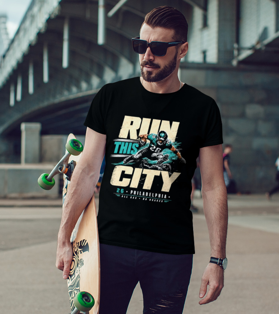 Philadelphia Eagles 26 Run This City All Gas No Brakes T-Shirt