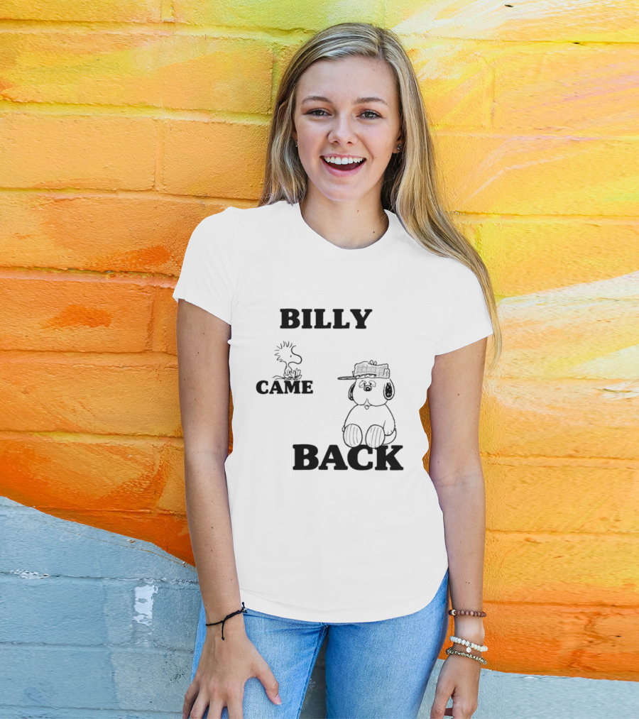 Billy Came Back Peanuts Snoopy Woodstock T-Shirt