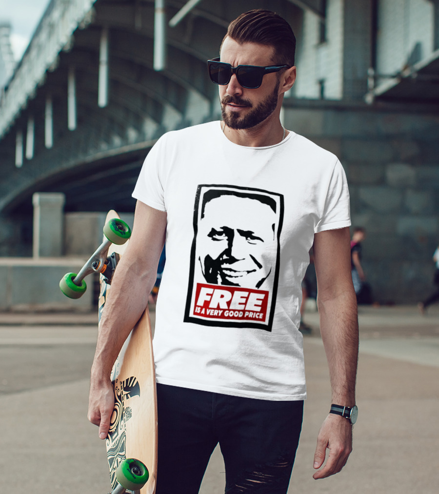 Tom Peterson Free Is A Very Good Price T-Shirt