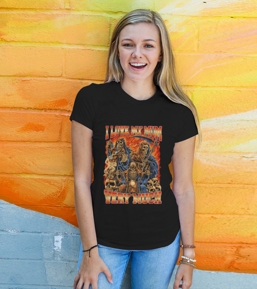 I Love My Mum Very Much Grim Reaper Biker Skeletons T-Shirt