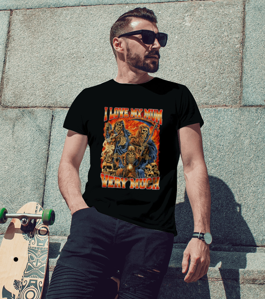 I Love My Mum Very Much Grim Reaper Biker Skeletons T-Shirt