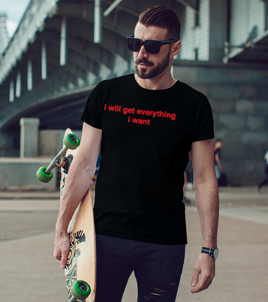 I Will Get Everything I Want Manifestation Red T-Shirt