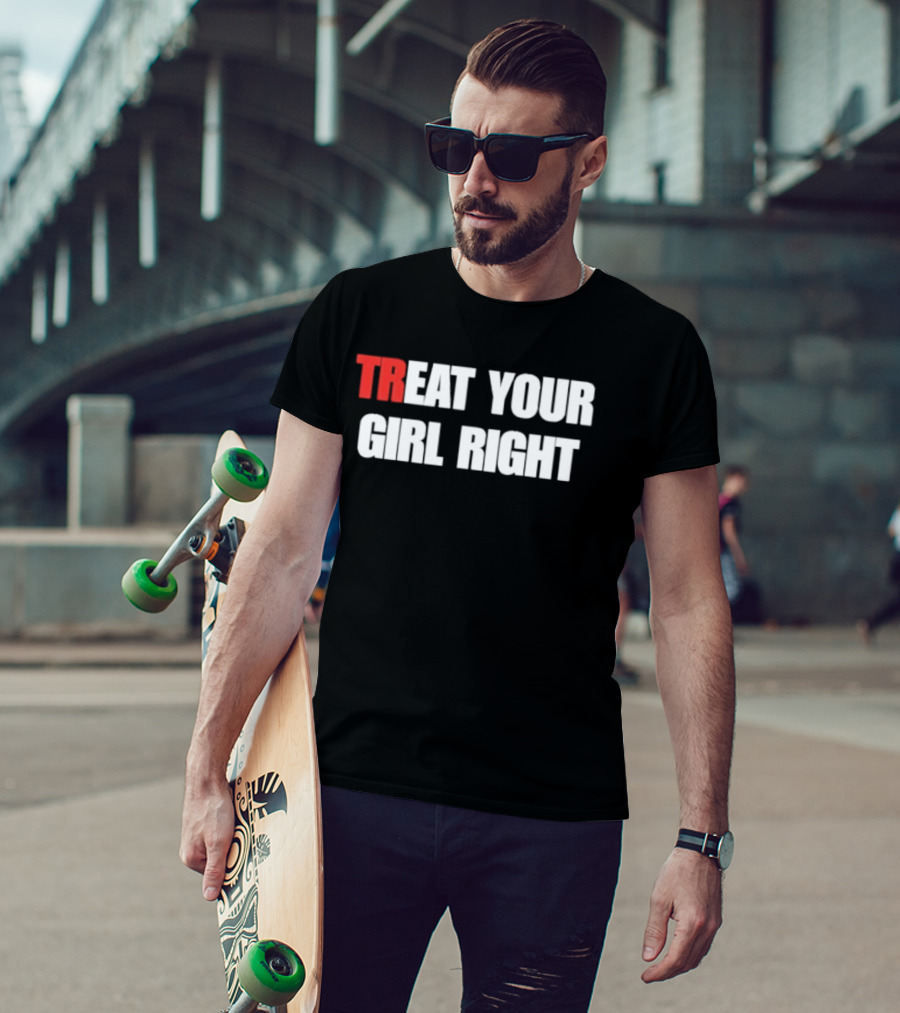 Treat Your Girl Right Trendy Red And White T-Shirt