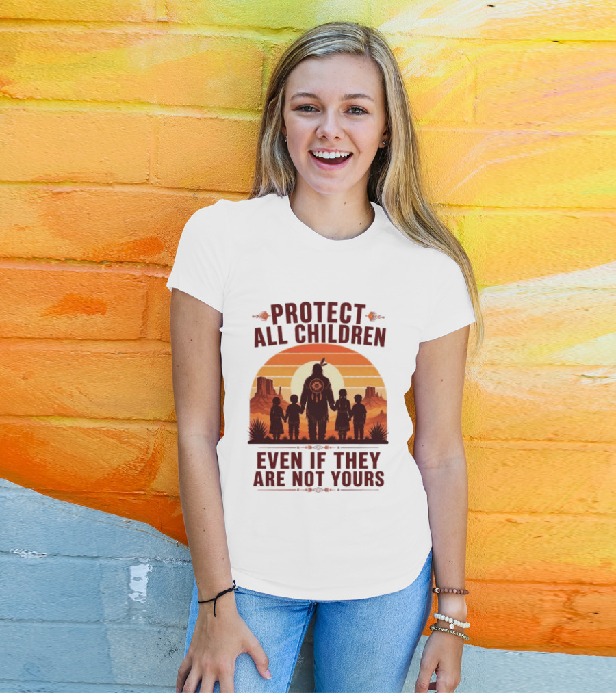 Protect All Children Even If They Are Not Yours Native American Sunset T-Shirt
