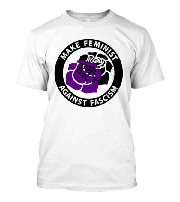 Make Feminist Against Fascism Purple Black Rose T-Shirt