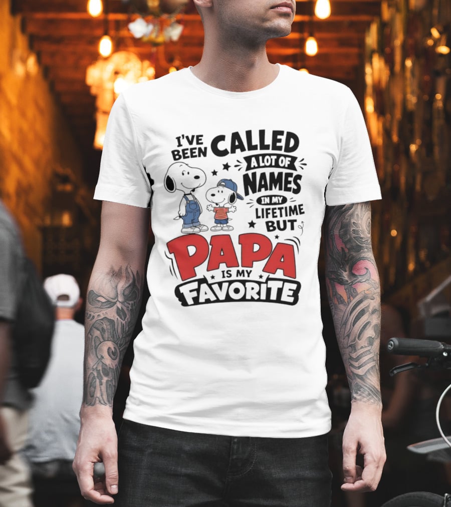 Snoopy Called A Lot Of Names In My Lifetime But Papa Is My Favorite T-Shirt