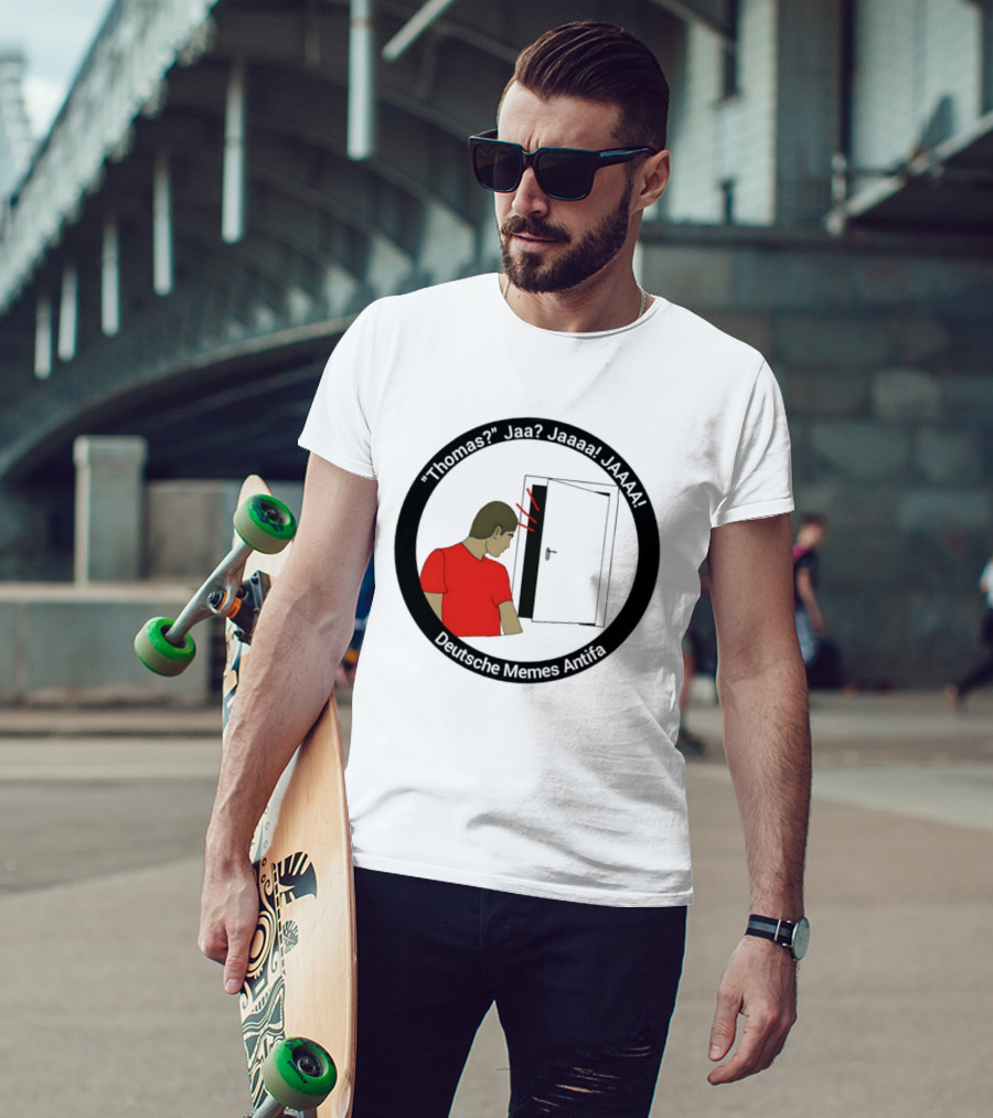 Thomas Jaa Jaaaa JAAAA Deutsche Memes Antifa Door Meme T-Shirt