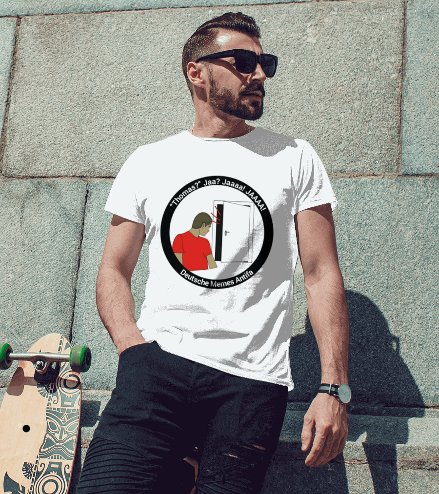 Thomas Jaa Jaaaa JAAAA Deutsche Memes Antifa Door Meme T-Shirt