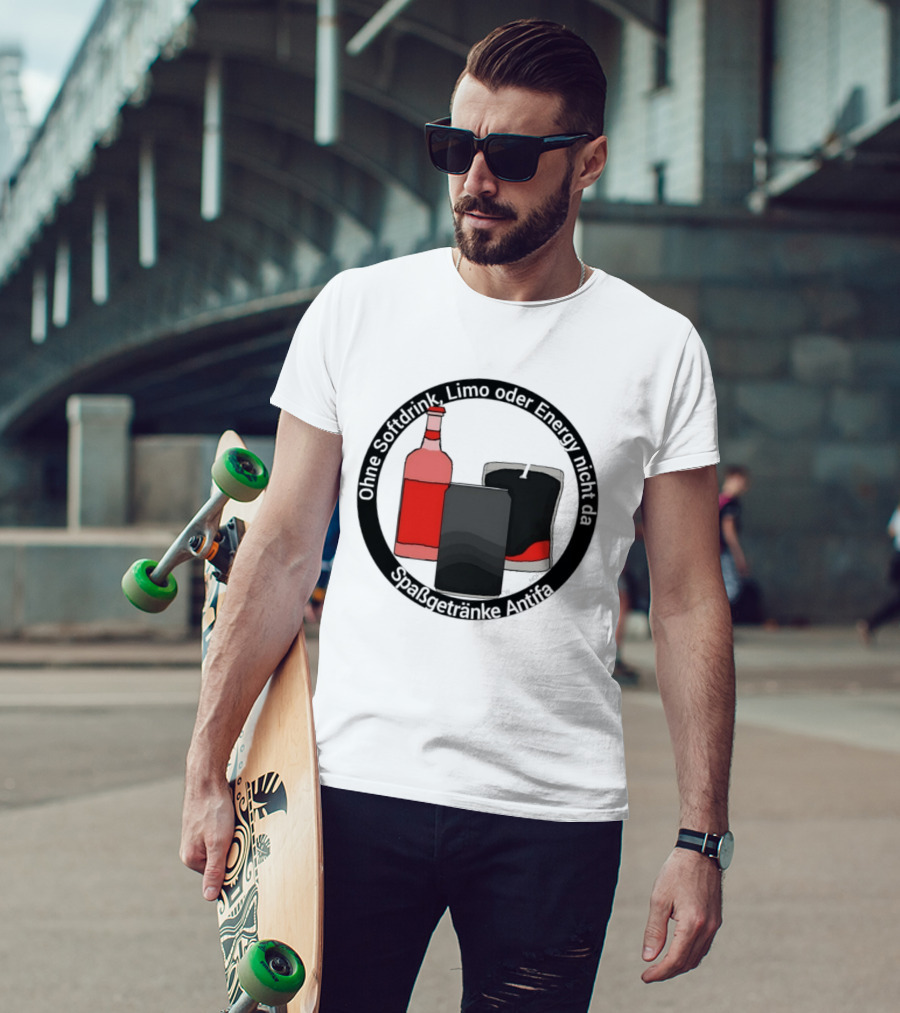 Ohne Softdrink Limo Oder Energy Nicht Da Spaßgetränke Antifa Getränke Flaschen T-Shirt