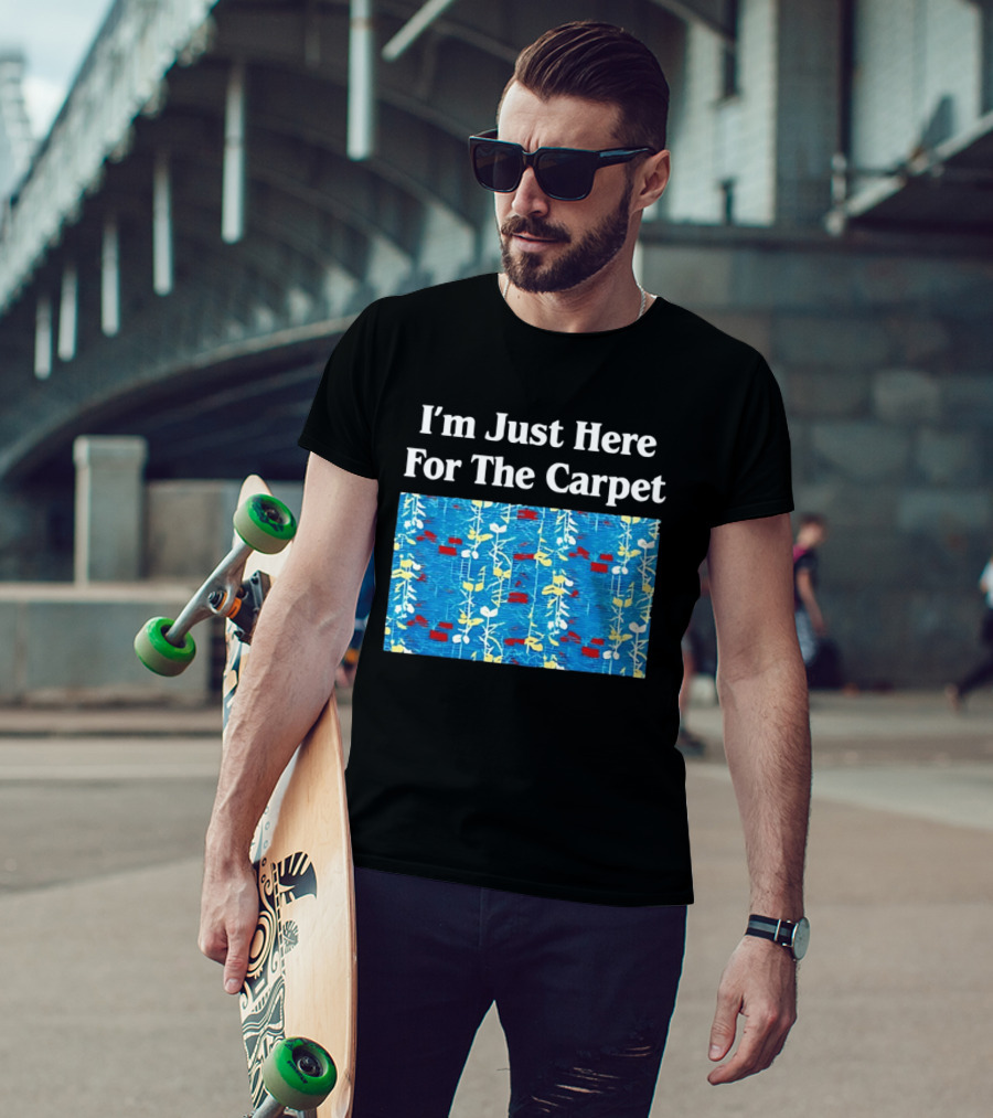 I'm Just Here For The Carpet Floral Blue T-Shirt