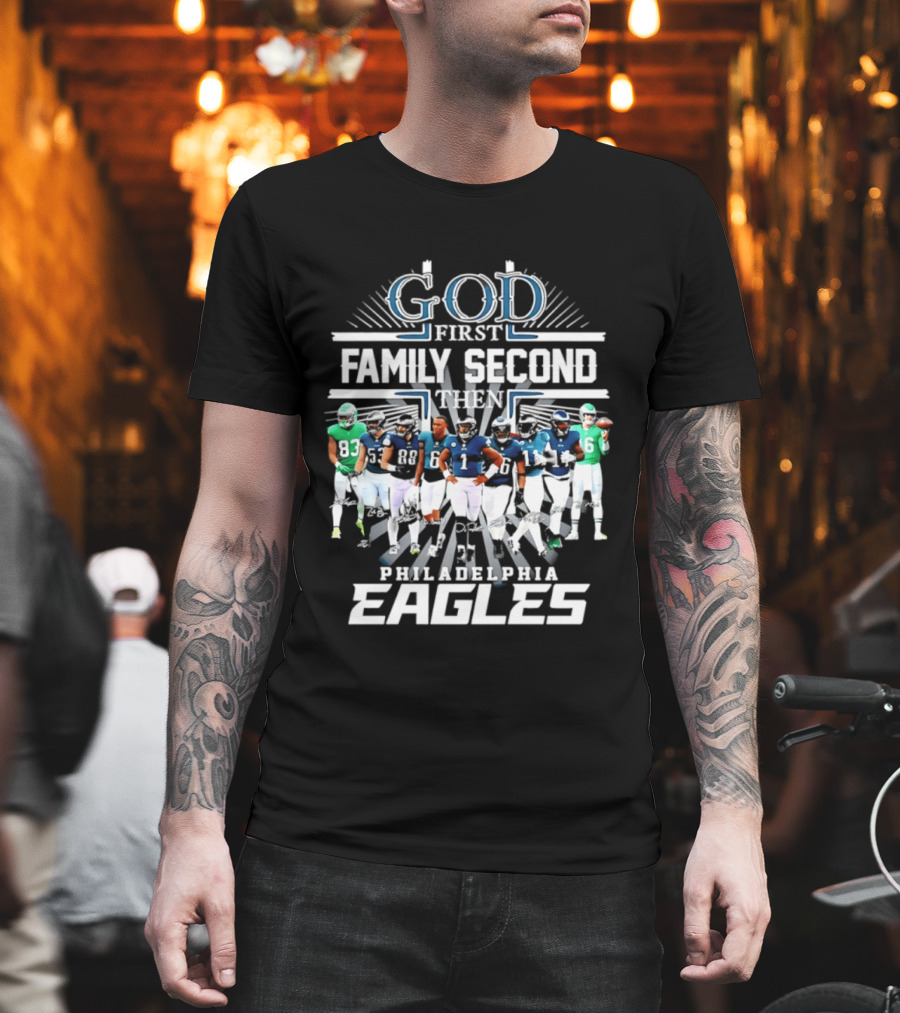 God First Family Second Then Philadelphia Eagles Player Signatures T-Shirt
