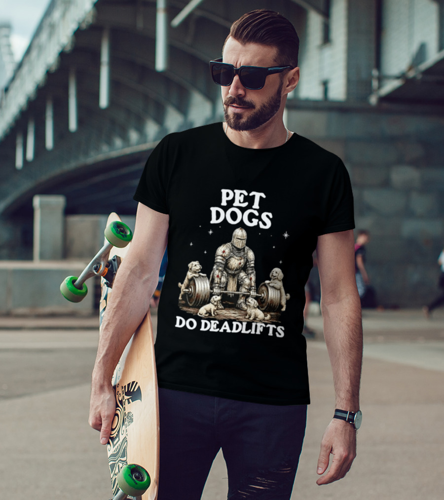 Pet Dogs Do Deadlifts Weightlifting Knight With Puppies T-Shirt