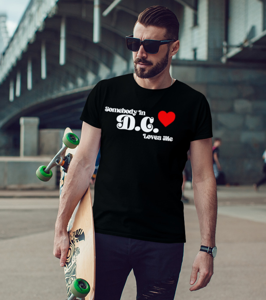Somebody In D.C. Loves Me Heart T-Shirt