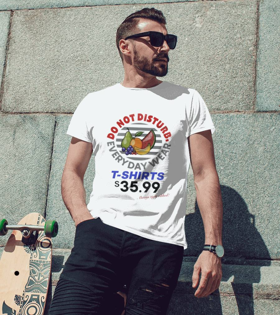 Do Not Disturb Everyday Wear Always Tight Ribbed Fruit Graphics 35.99 T-Shirt