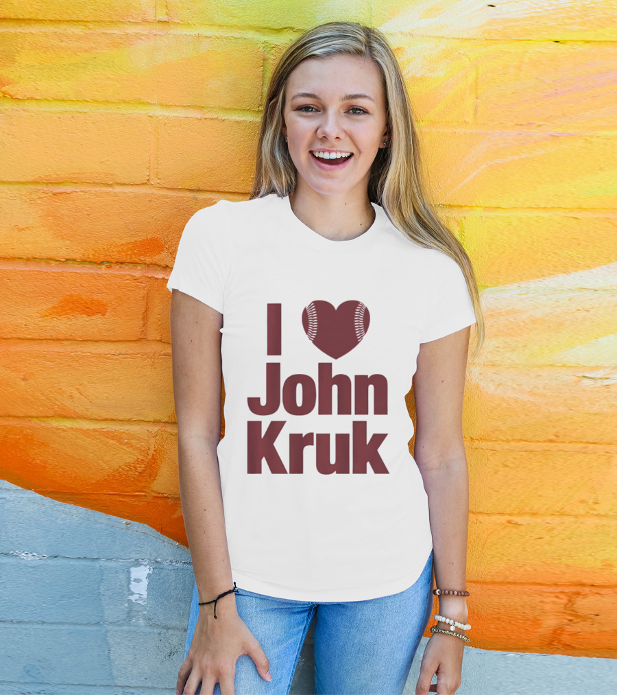 Philadelphia Phillies I Love John Kruk Baseball T-Shirt