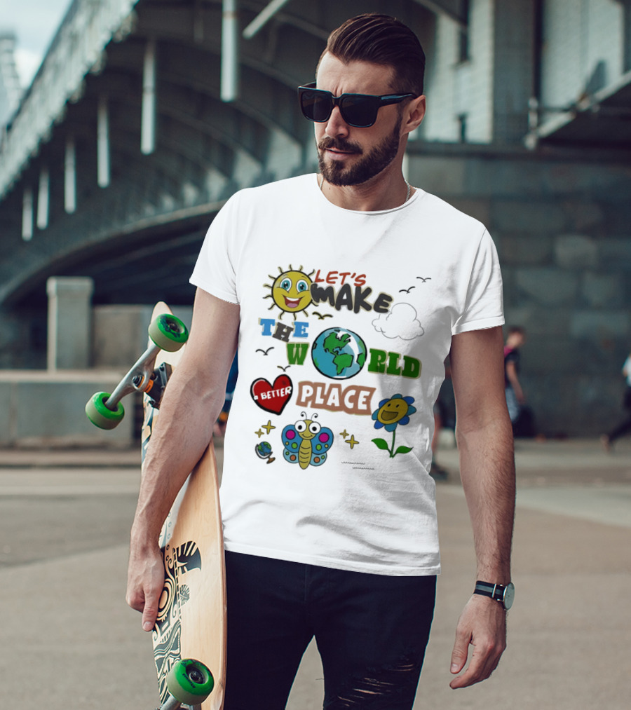Let's Make The World A Better Place Earth Day Sun Heart Butterfly Flower T-Shirt