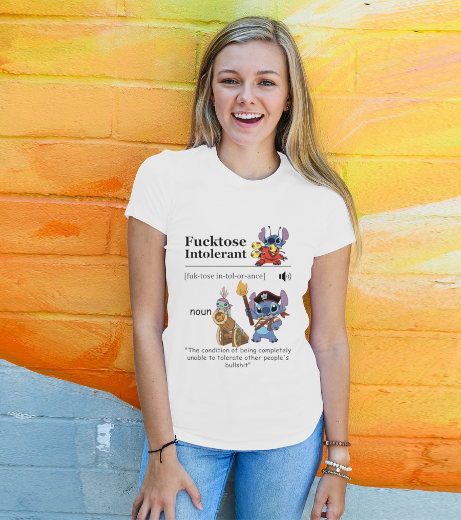 Fucktose Intolerant Stitch Definition Noun Condition Of Being Unable To Tolerate Bullshit T-Shirt