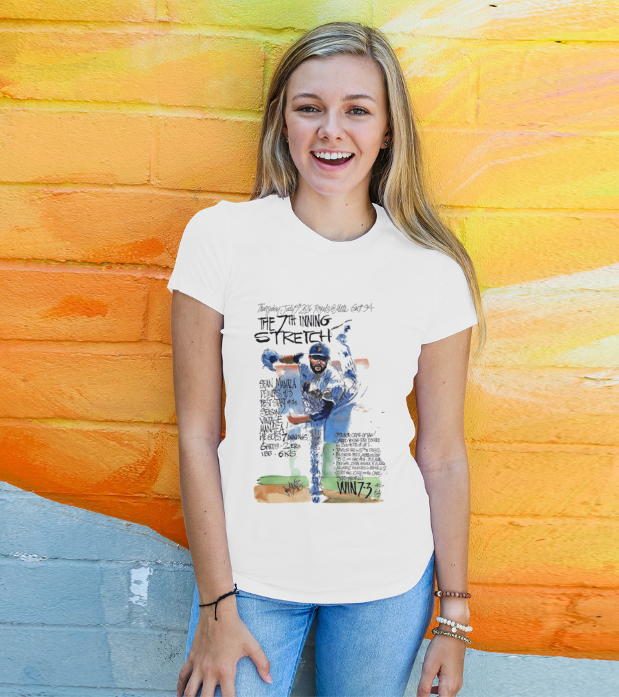 Tuesday July Royals Kauffman Stadium The 7th Inning Stretch Sean Manaea New York Mets 6 Innings 2 1 Runs 1 BB 6 Strikeouts Win 7 3 T-Shirt