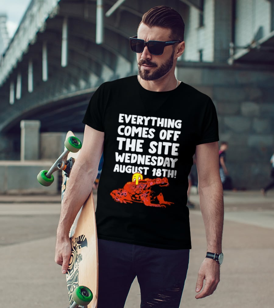 Everything Comes Off The Site Wednesday August 18th Frog T-Shirt