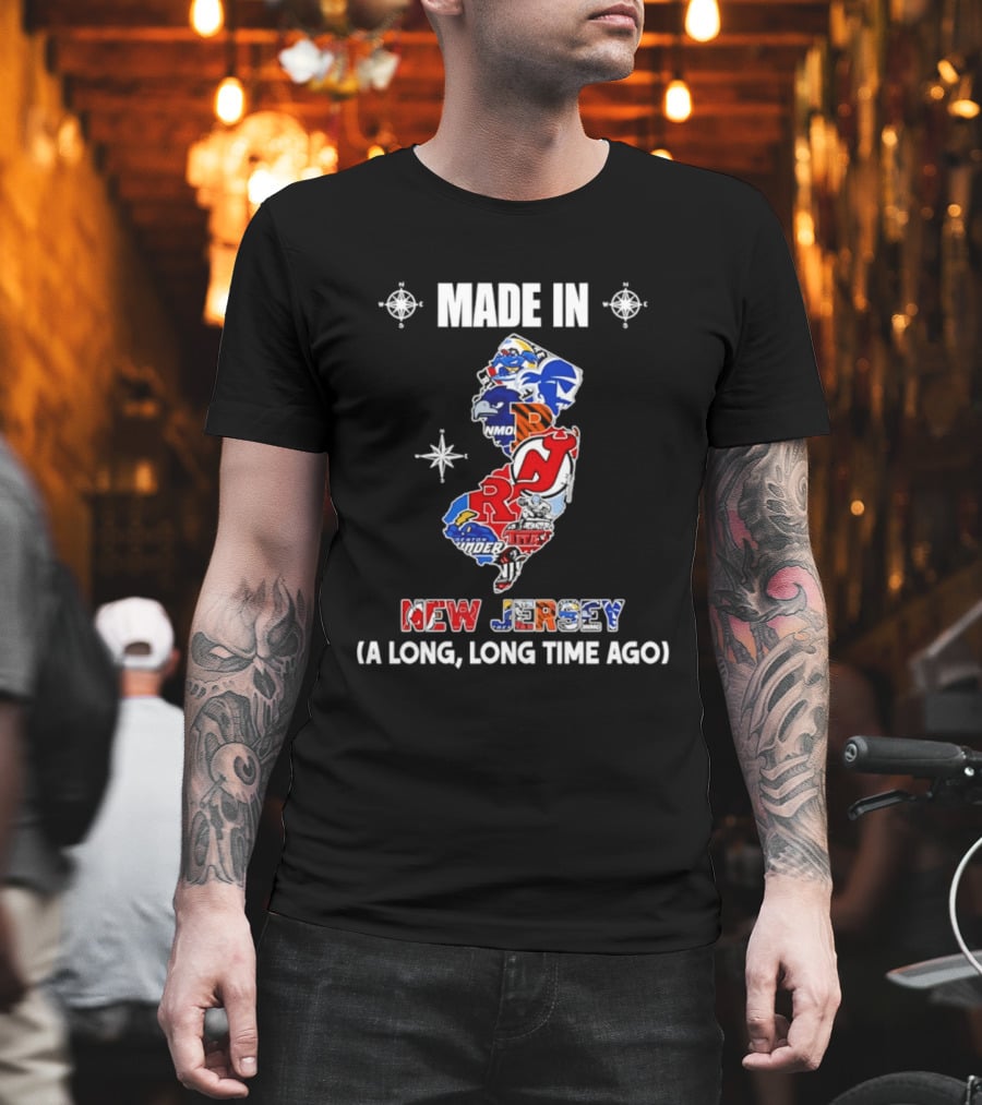 Made In New Jersey State Sports And College Team Logos Map A Long Long Time Ago T-Shirt