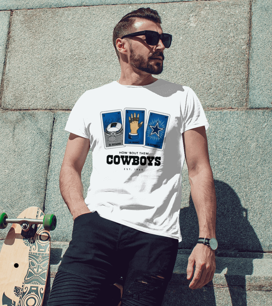 How 'Bout Them Cowboys El Estadio La Mano La Estrella EST 1960 T-Shirt
