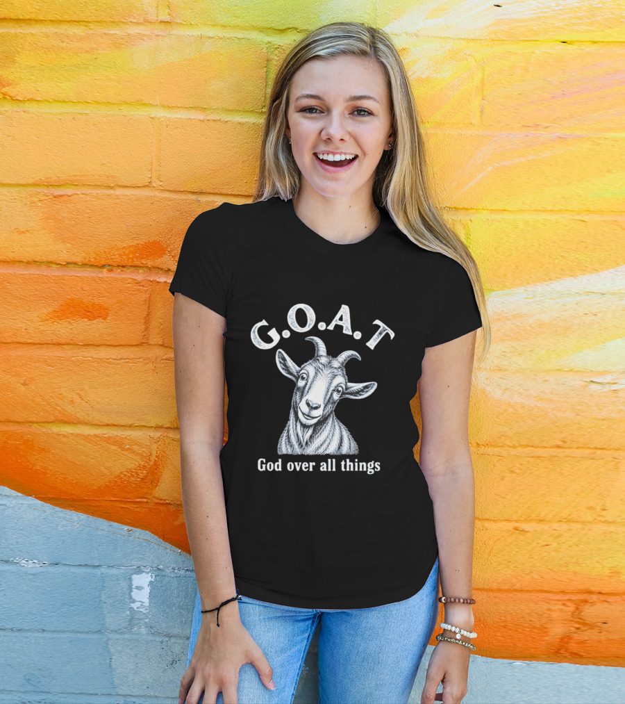 GOAT God Over All Things Christian Faith T-Shirt