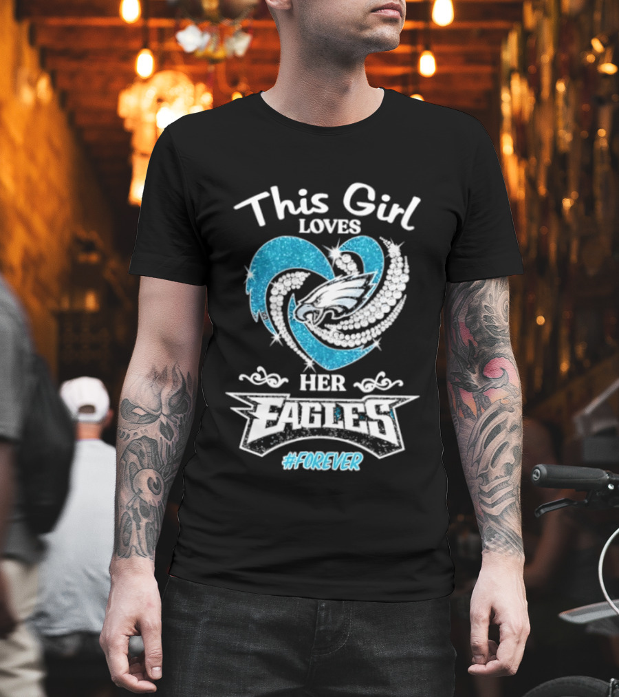 This Girl Loves Her Eagles Forever Diamond Heart 2026 T-Shirt