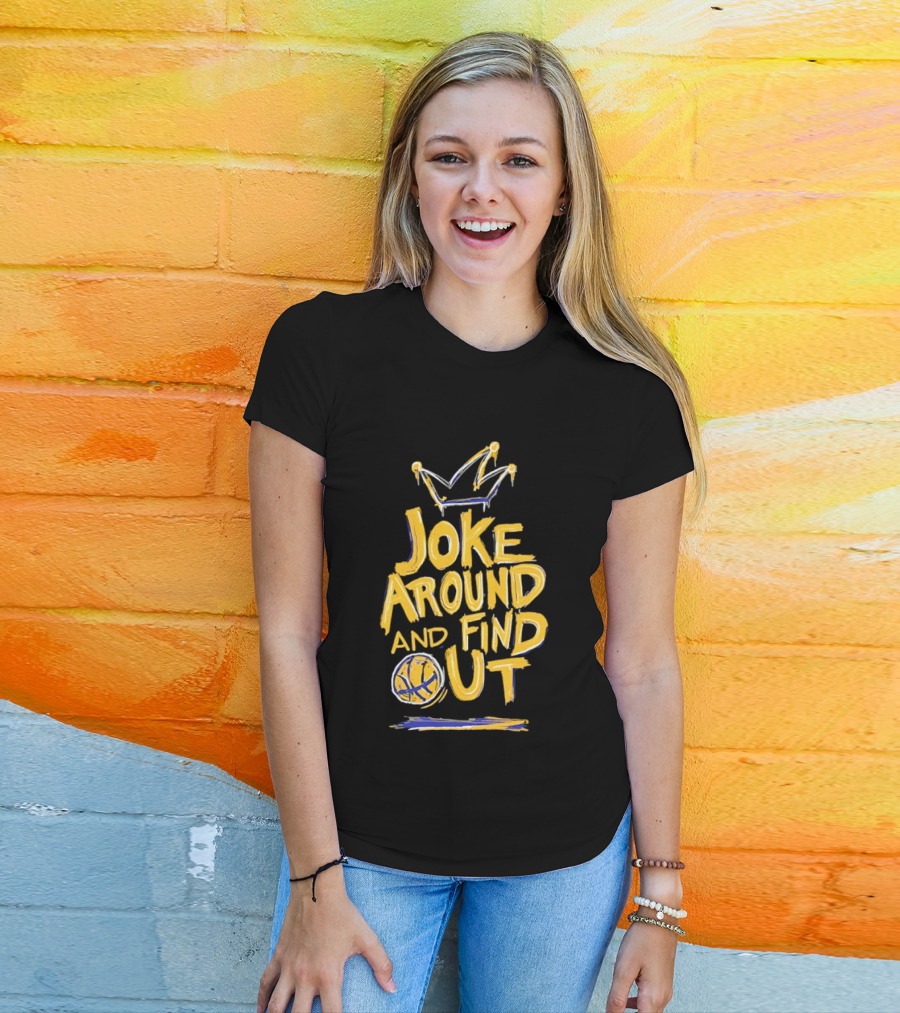 Joke Around And Find Out Denver Nuggets Crown Basketball T-Shirt