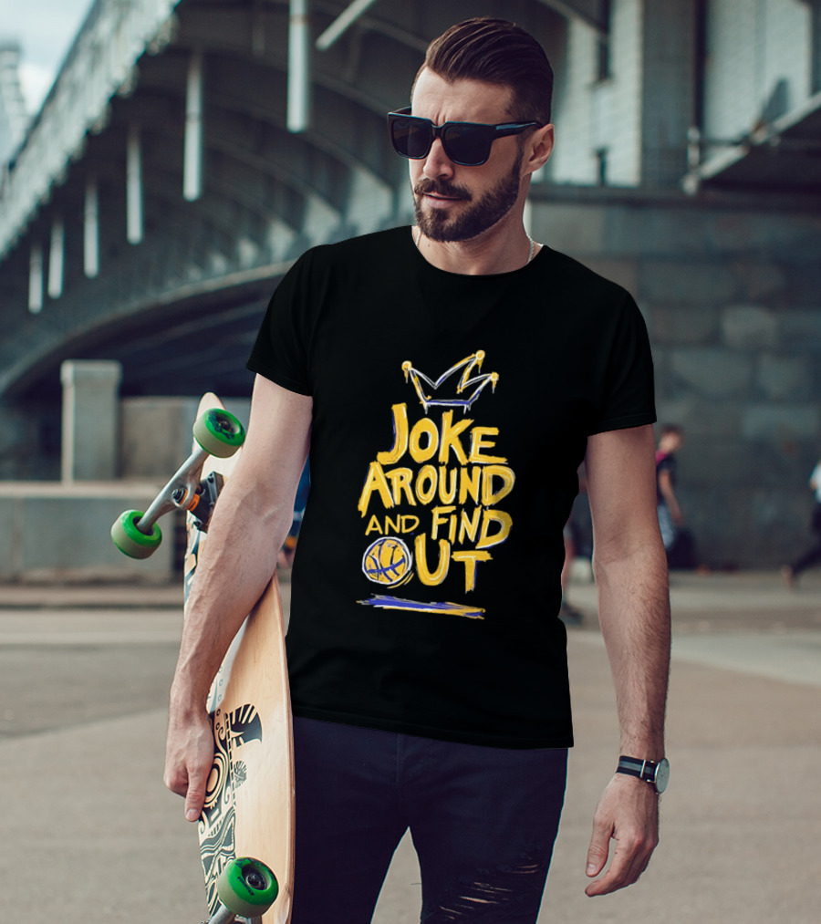 Joke Around And Find Out Denver Nuggets Crown Basketball T-Shirt
