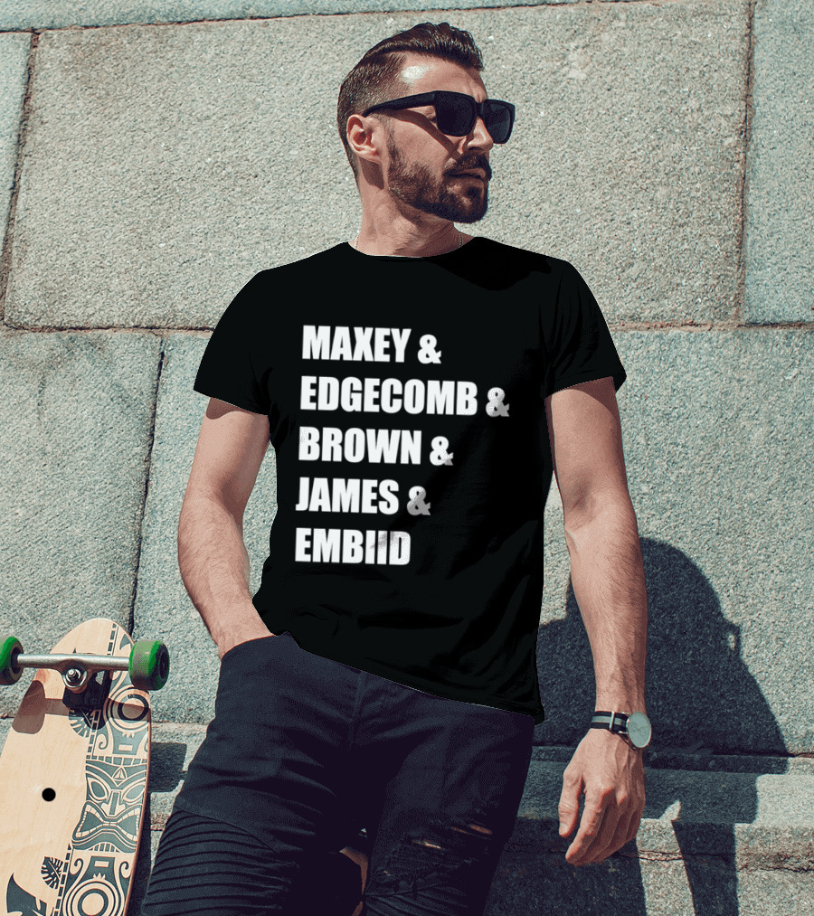 Philadelphia 76ers Maxey Edgecombe Brown James Embiid 2026 T-Shirt