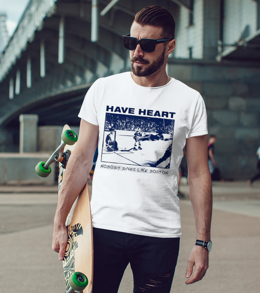 Have Heart Hockey Dive Iconic Boston Moment T-Shirt
