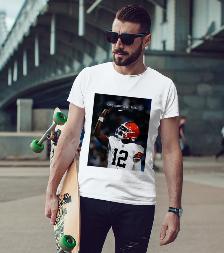 Cleveland Browns Shedeur Sanders Only A Matter Of Time 12 Football T-Shirt