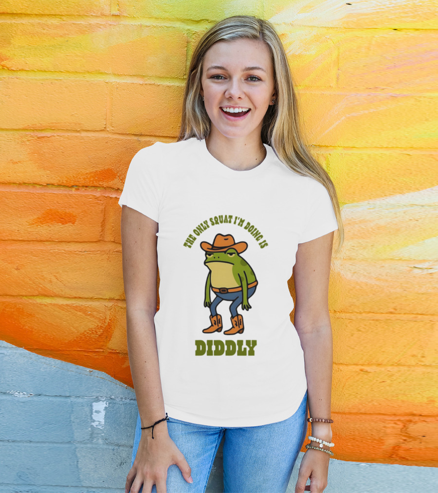 Cowboy Frog The Only Squat I'm Doing Is Diddly T-Shirt